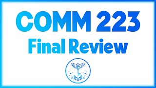 COMM 223 Final Exam Review