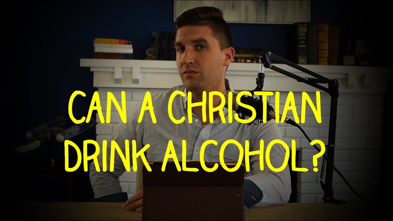 Can a Christian Drink Alcohol? - YouTube