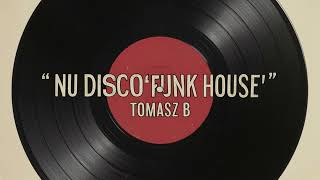 NU DISCO AND FUNK HOUSE SET ENJOY :)