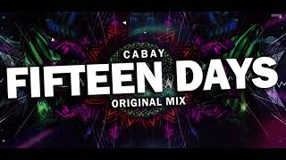 Cabay - Fifteen Days (Original Oldschool Fidget Mix)