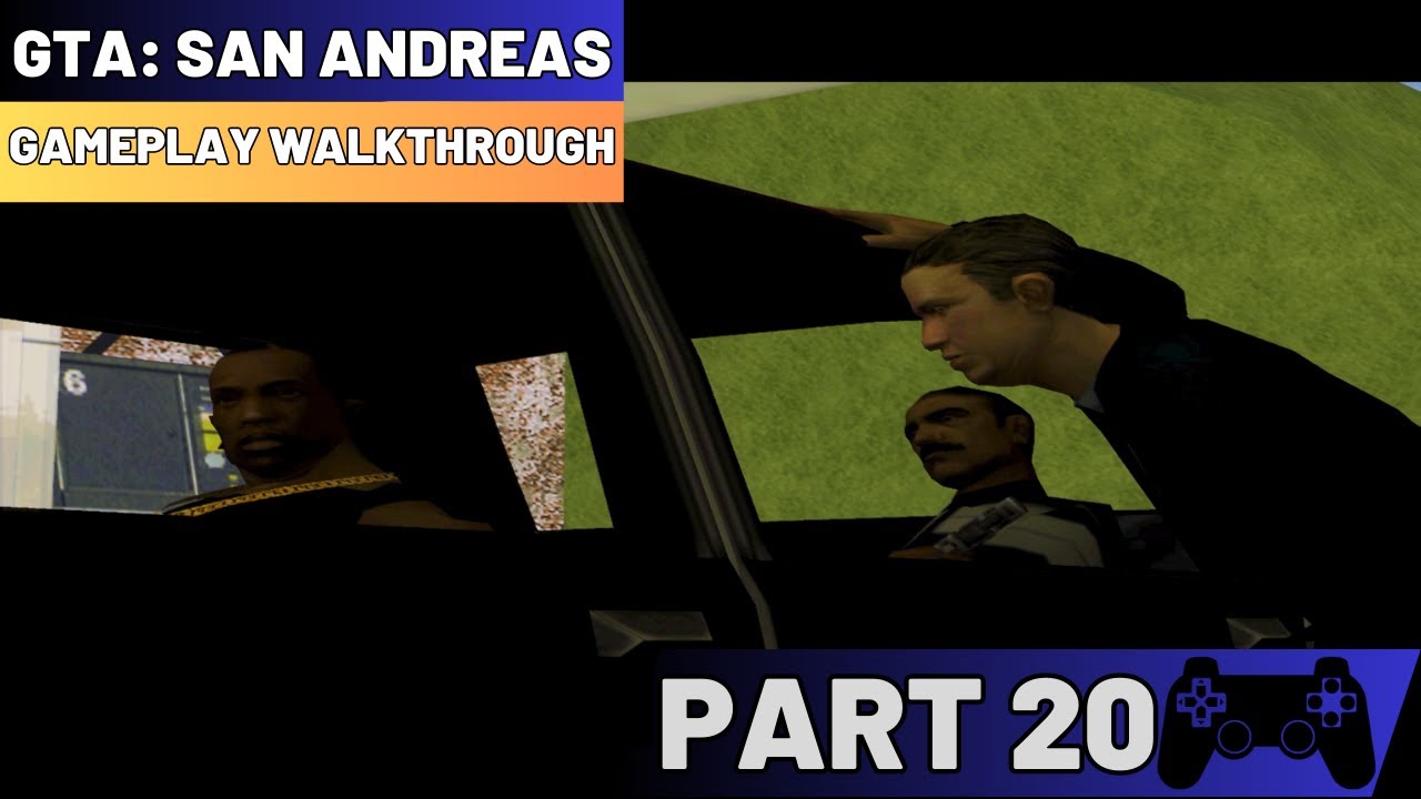 Grand Theft Auto: San Andreas - Gameplay Walkthrough Part 20 - YouTube