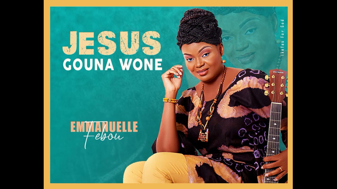 Watch Emmanuelle Febou_Jésus gouna wone Remix on YouTube Watch Emmanuelle Febou_Jésus gouna wone Remix on YouTube