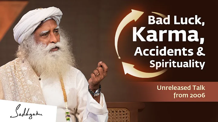Bad Luck, Karma, Accidents & Spirituality – Unreleased Talk from 2006 | Sadhguru