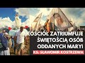 Kościół zatriumfuje świętością osób oddanych Maryi - ks. Sławomir Kostrzewa