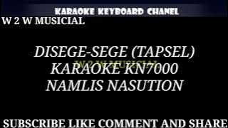 DISEGE-SEGE (TAPSEL) -- NAMLIS NASUTION KARAOKE KN7000