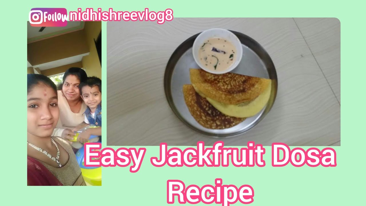 Tasty Jackfruit Dosa | Jackfruit Dosa Recipe | Nidhishree Vlogs | - YouTube