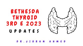 BETHESDA THYROID 2023 UPDATE II CYTOPATHOLOGY II POST GRADUATE PATHOLOGY II MD/DNB
