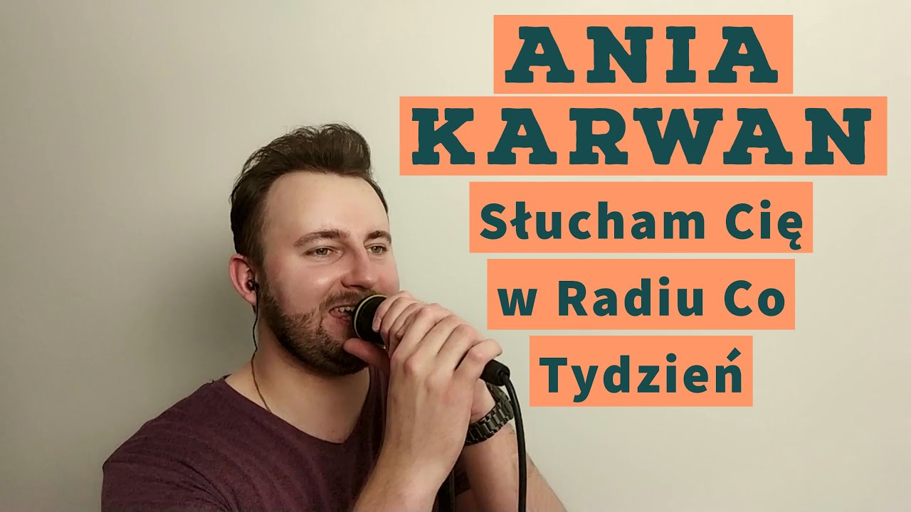 Ania Karwan - Słucham Cię w Radiu Co Tydzień (Hubert Gocał) - YouTube