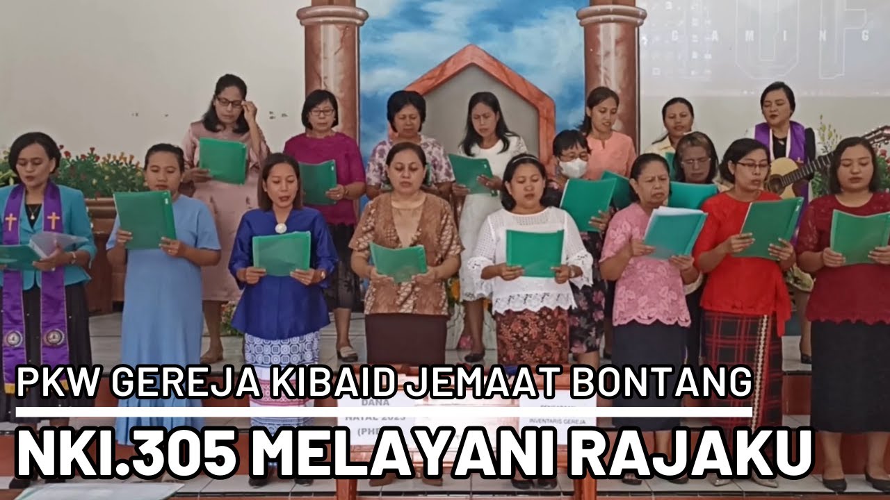 NKI.305 MELAYANI RAJAKU | PKW GEREJA KIBAID JEMAAT BONTANG