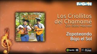 Los Criollitos Del Chamamé Con Estilo Mbareté - Zapateando Bajo El Sol