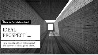 How to obtain the right prospect and convert it into a good client