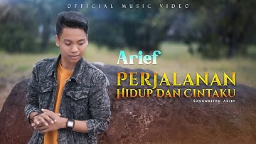 Arief Putra - Perjalanan Hidup dan Cintaku (Official Music Video)