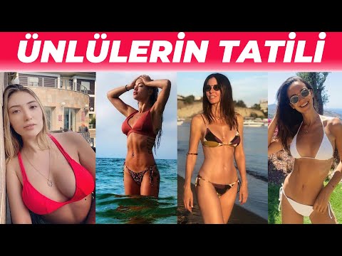 ÜNLÜ GÜZELLERİN TATİL GÖRÜNTÜLERİ Bikinili Ünlülerin 2020 Tatil Paylaşımları