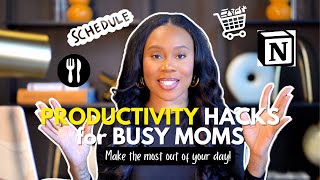 TIME SAVING PRODUCTIVITY HACKS FOR BUSY MOMS | Get More Done Daily!