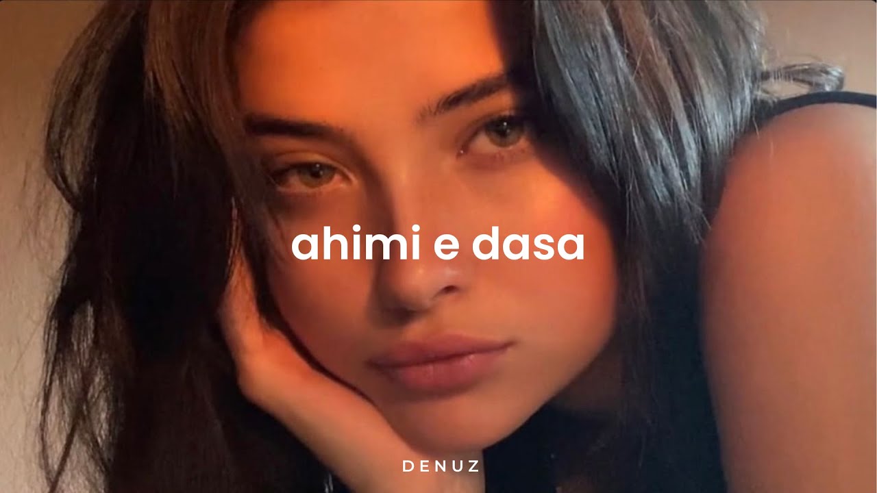 Ahimi ahimi e dasa (slowed+reverb) - YouTube