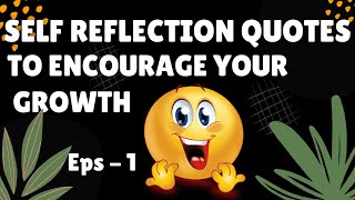 Self Reflection Quotes To Encourage Your Growth With Relaxing Motivational Musicquotes Know