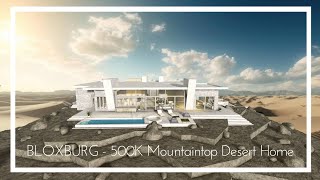 Bloxburg - 500K Mountaintop Desert Home