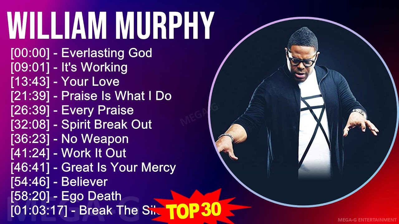 W i l l i a m M u r p h y MIX Top 30 Greatest Hits 2000s Music Top Religious, Black Gospel