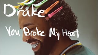 드레이크의 슬픈 전애인 이야기💔 / Drake - You Broke My Heart [가사해석]
