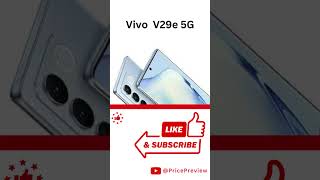 Vivo V29e 5G | The most beautiful look and high specification mobile coming soon