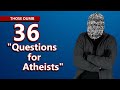 Those Dumb 36 "Questions for Atheists"