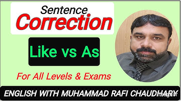 Sentence Correction for CSS/PMS/PPSC/FPSC/SPSC | Like vs As | English with Muhammad Rafi Chaudhary