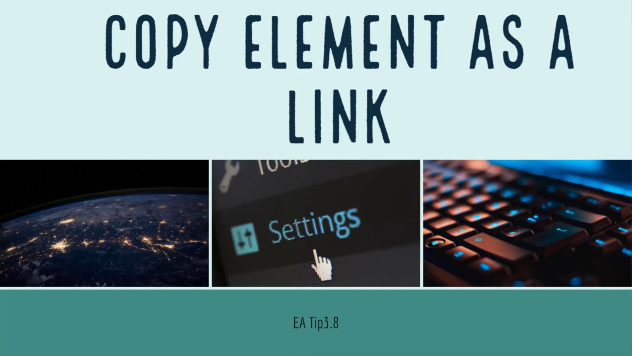 Enterprise Architect Tip 3.8 - Copy Element as a Link