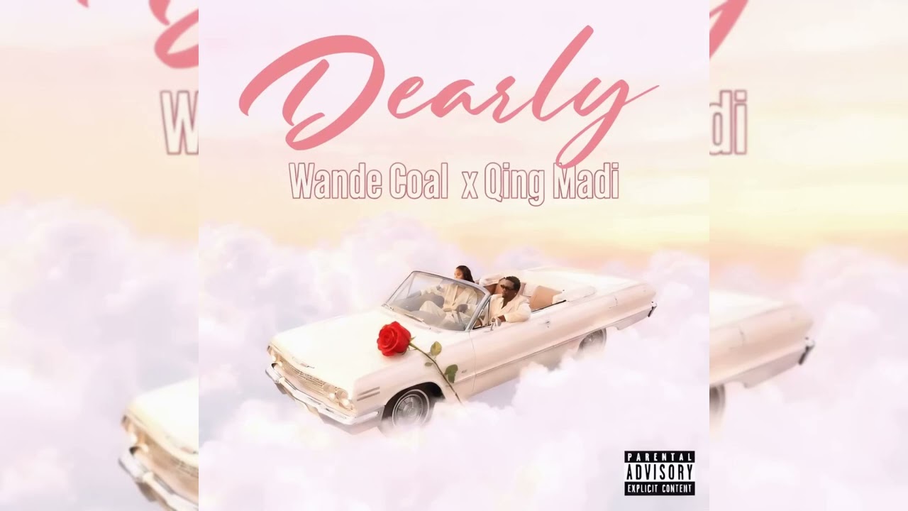 Watch Wande Coal x Qing Madi - DEARLY (Official Audio) on YouTube Watch Wande Coal x Qing Madi - DEARLY (Official Audio) on YouTube