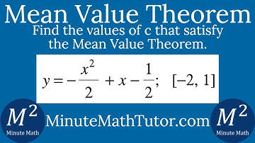 y=-(x^2/2)+x-1/2; [-2, 1] | Find the values of c that satisfy the Mean Value Theorem