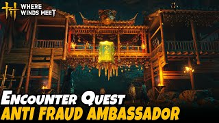 Anti Fraud Ambassador ~ (Encounter Quest Kaifeng) | Where Winds Meet
