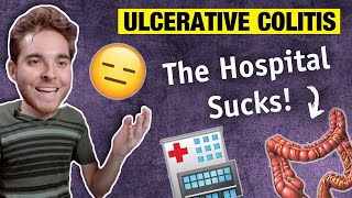 10 Worst Things about being In the Hospital with Ulcerative Colitis | My IBD Journey with UC