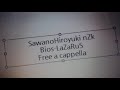 澤野弘之 - Bios-LaZaRuS Free a cappella フリーアカペラ