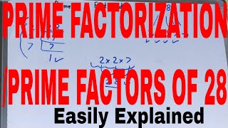 Prime factorization of 28|Prime factors of 28|Write prime factorization of 28|28 prime factors