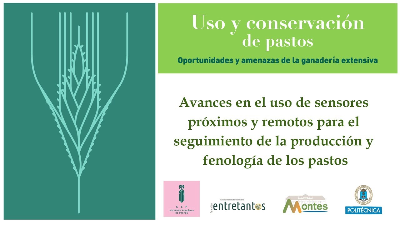 Sensores próximos y remotos para el seguimiento de los pastos. (III Pastos 2) politécnica slp