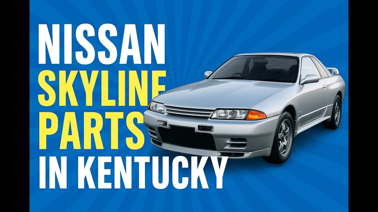 Nissan Skyline Parts In Kentucky?