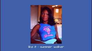 like it - summer walker (sped up)