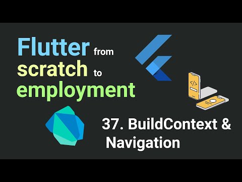 Free Flutter Course: From Scratch to Employment - Lesson 37: BuildContext & Navigation