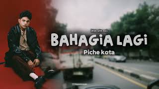 Download Lagu Bahagia Lagi - Piche Kota | (lyric Video) MP3