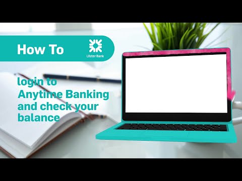 How to log in to Anytime Internet Banking and check your balance | Ulster Bank