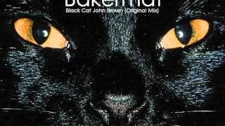 Video thumbnail of "Bakermat - Black Cat John Brown (Original Mix)"