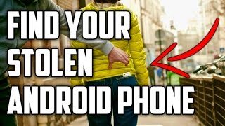 How to Quickly Find a Stolen Android Phone in 3 Minutes - 2017