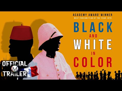 BLACK AND WHITE IN COLOR (1976) | Official Trailer | 4K