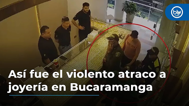 Así fue el violento atraco a joyería en Bucaramanga