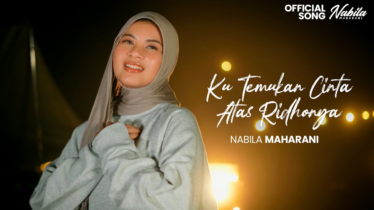 KU TEMUKAN CINTA ATAS RIDHO NYA  -  Nabila Maharani
