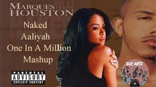 Marques Houston ft Aaliyah Naked One In A Million Mashup