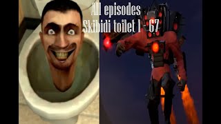 All Episodes Skibidi Toilet 1 - 67 (Part 2)