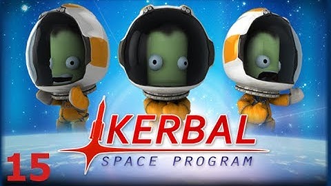 KSP - Better than Starting Manned - E15: Manned Polar Disaster