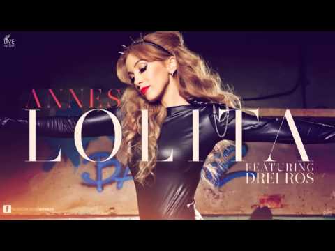 Annes feat. Drei Ros - Lolita (Official New Single)