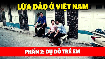 Lừa đảo mới DỤ DỖ TRẺ EM KHI NGƯỜI LỚN VẮNG NHÀ | CHUYỆN CẢNH GIÁC 2025 | PHÚT GIÂY CẢNH GIÁC 2025