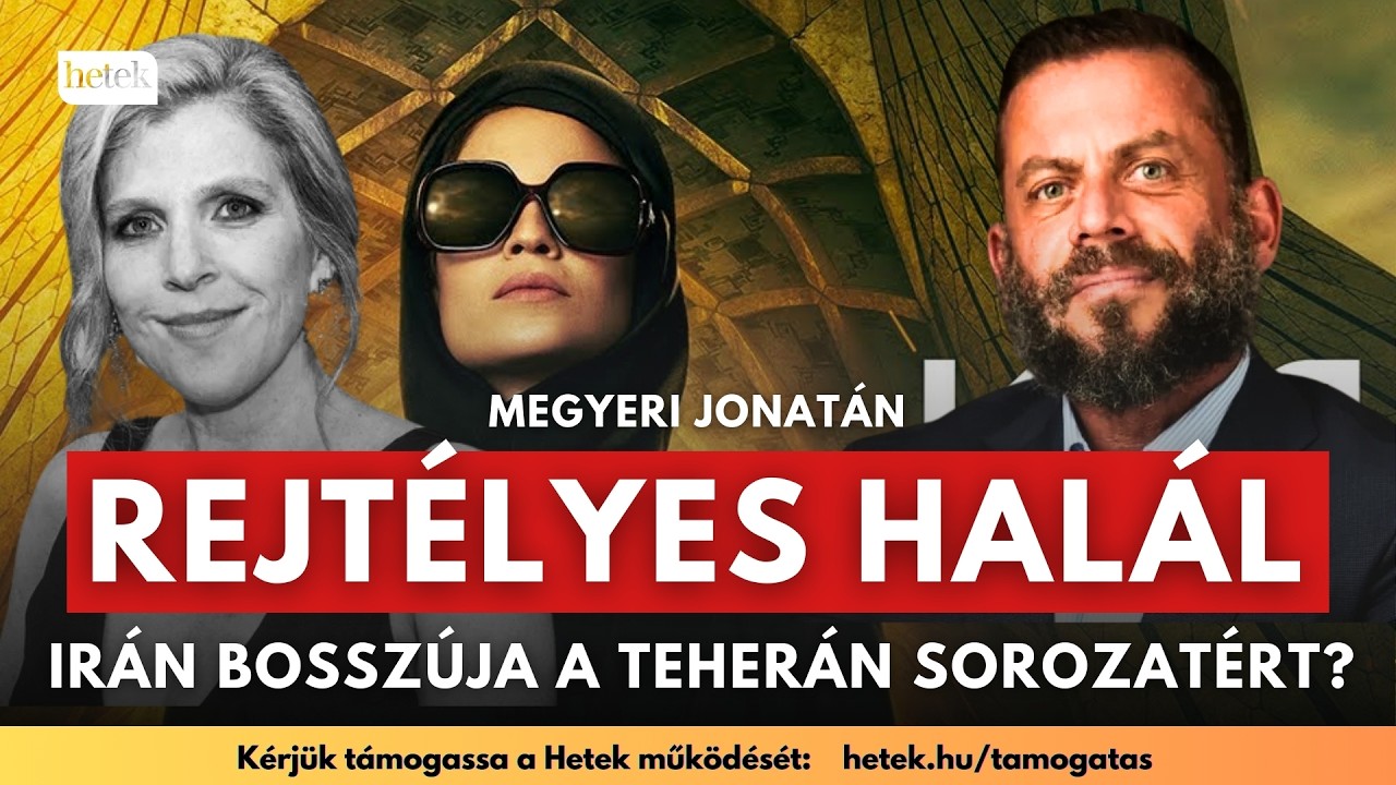 Furcsa haláleset: Irán üzent a Teherán producerével a közelgő háború előtt? - Megyeri Jonatán